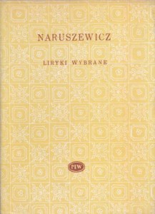 Naruszewicz Adam - Liryki wybrane. Wybrał i wstępem poprzedził Juliusz W. Gomulicki./Biblioteka Poetów/