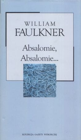 Faulkner William - Absalomie, Absalomie...