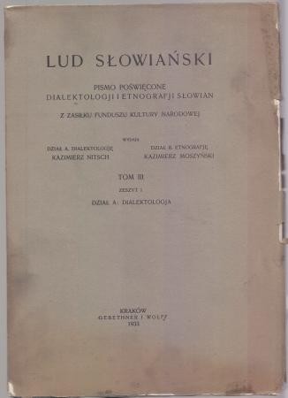 Nitsch Kazimierz, Moszyński Kazimierz - Lud Słowiański. Pismo poświęcone dialektologji i etnografji Słowian. T. III. Zeszyt 1. Dział A: Dialektologja.