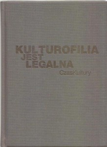 Kulturofilia jest legalna! Czas Kultury.