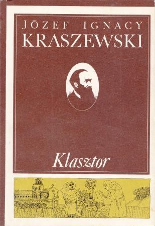 Kraszewski Józef Ignacy - Klasztor. Opowiadanie