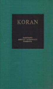 Koran. Z arabskiego przełożył i komentarzem opatrzył Józef Bielawski. /Bibliotheca Mundi/.