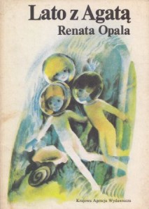 Opala Renata - Lato z Agatą. Ilustrowała Wanda Orlińska.