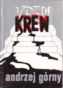 Górny Andrzej - Krew. Powieść. 