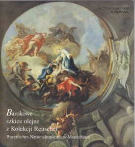 Barokowe szkice z Kolekcji Reuschel. /Katalog wystawy/.