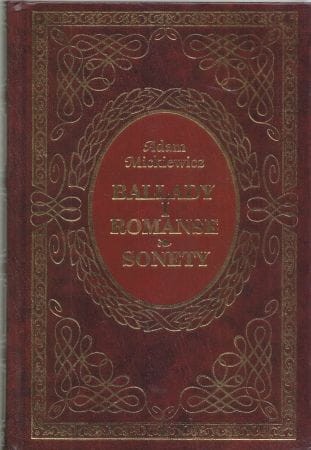 Mickiewicz Adam - Ballady i romanse. Sonety.