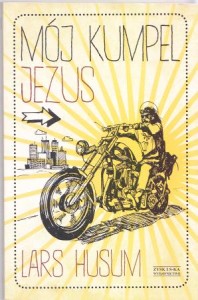 Husum Lars - Mój kumpel Jezus. Tłumaczyła Agnieszka Flicińska.
