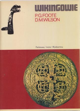 Foote P. G., Wilson D. M. - Wikingowie.