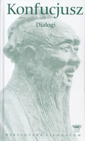 Konfucjusz - Dialogi. Lun Yu. Część Pierwsza.
