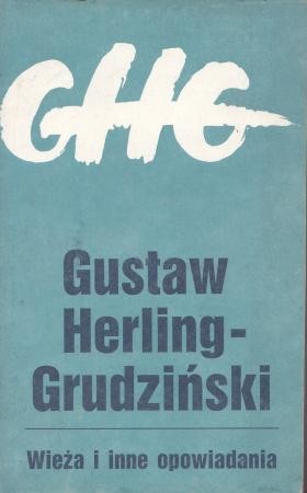 Herling-Grudziński Gustaw - Wieża i inne opowiadania.