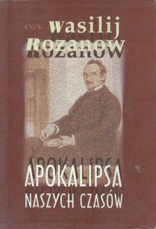 Rozanow Wasilij - Apokalipsa naszych czasów.