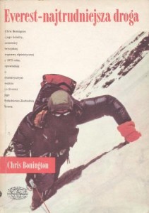 Bonington Chris - Everest - najtrudniejsza droga. Przełożył Wojciech Adamiecki. /Naokoło Świata/.
