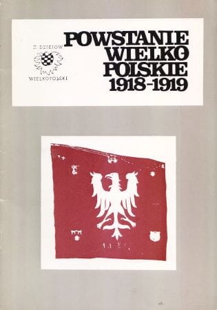 Olszewski Marian - Powstanie Wielkopolskie 1918-1919. /Z dziejów Wielkopolski/