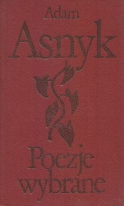 Asnyk Adam - Poezje wybrane. Wybrał i wstępem opatrzył Paweł Hertz. /Biblioteka Klasyki Polskiej i Obcej/.