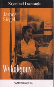 Siegel James - Wykolejony. /Kryminał i sensacja/.
